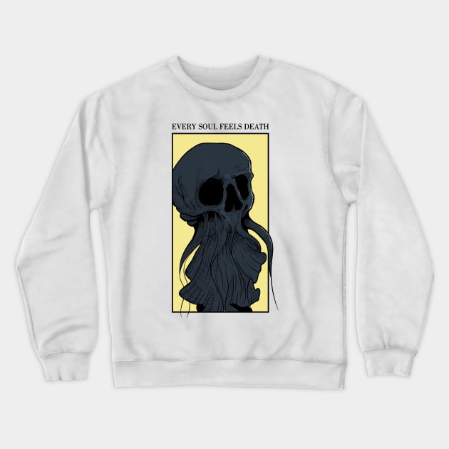 Skull octopus quote "Every Soul Feels Death" Crewneck Sweatshirt by Elsieartwork